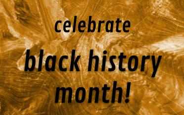 Why should we celebrate Black History Month?