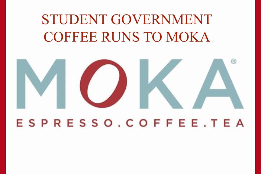 Student government coffee runs to MOKA!