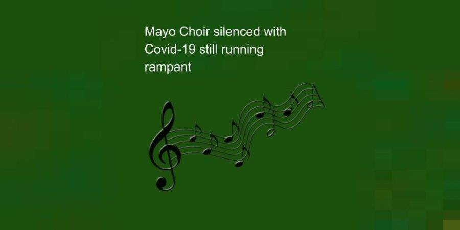 Mayo Choir fights silence with pandemic running rampant
