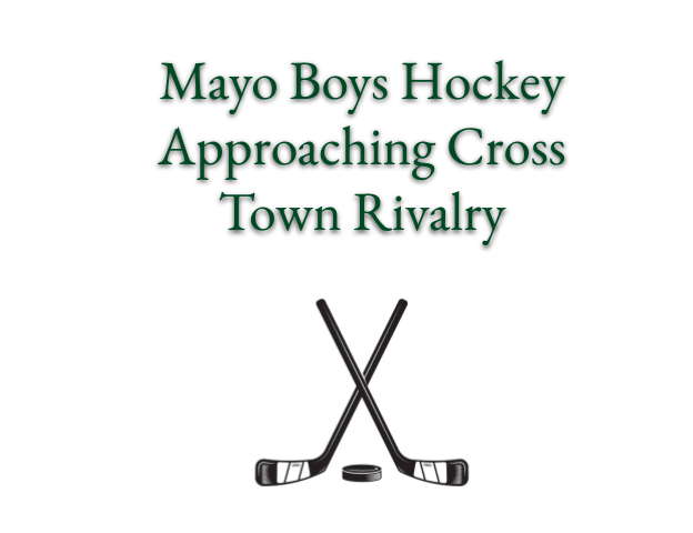 Mayo Boys Hockey Approaching Cross-Town Rivalry