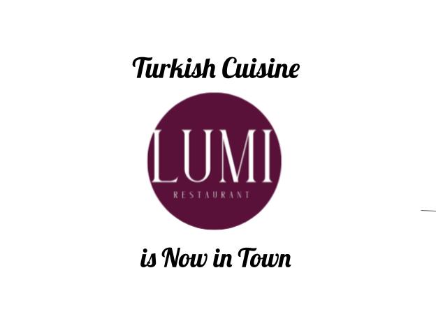 Lumi: Turkish Cuisine's in Town