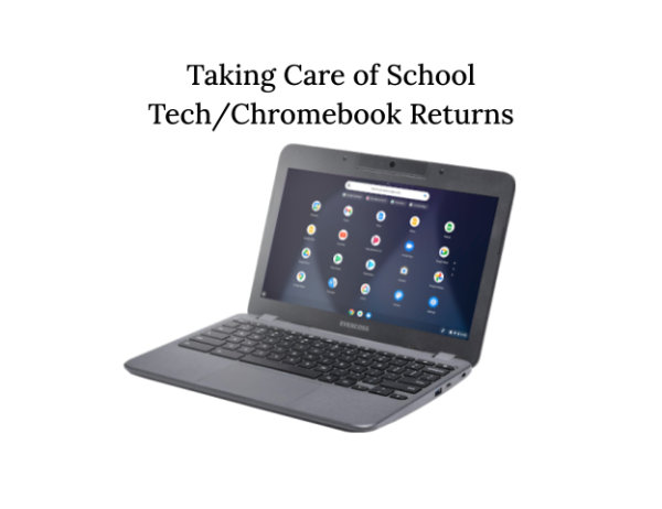 Chromebook Returns, summer use, and taking care of school tech