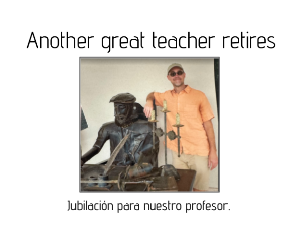 Señor Gathje: Retirement and Adios